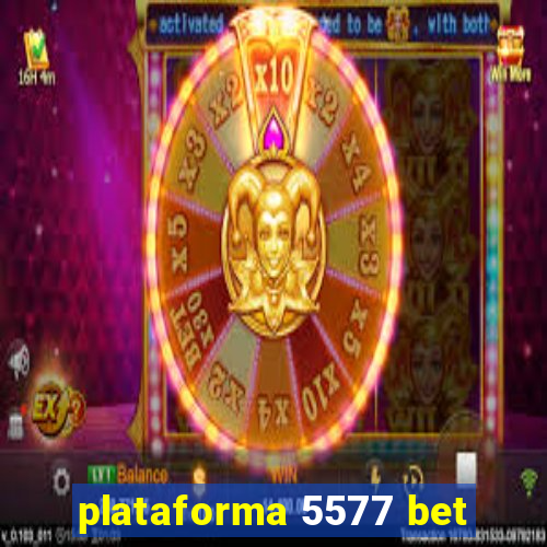 plataforma 5577 bet